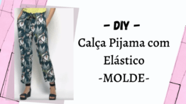 Calça Pijama com Elástico – Passo a Passo 56