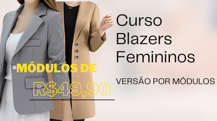 Curso – Blazers Femininos (Por Módulos)