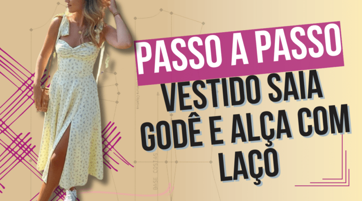 VESTIDO SAIA GODÊ E ALÇA COM LAÇO – Passo a Passo 140