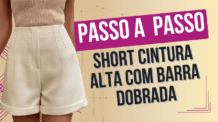Short Cintura Alta com Barra Dobrada – Passo a Passo 145