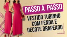 Vestido Tubinho com Fenda e Drapeado – Passo a Passo 146