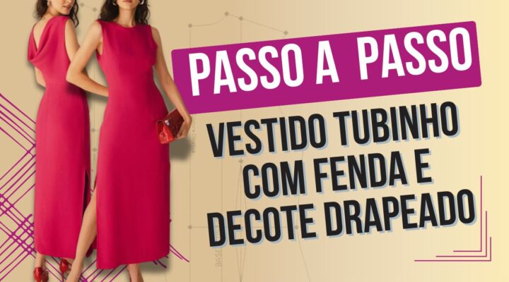 Vestido Tubinho com Fenda e Drapeado – Passo a Passo 146
