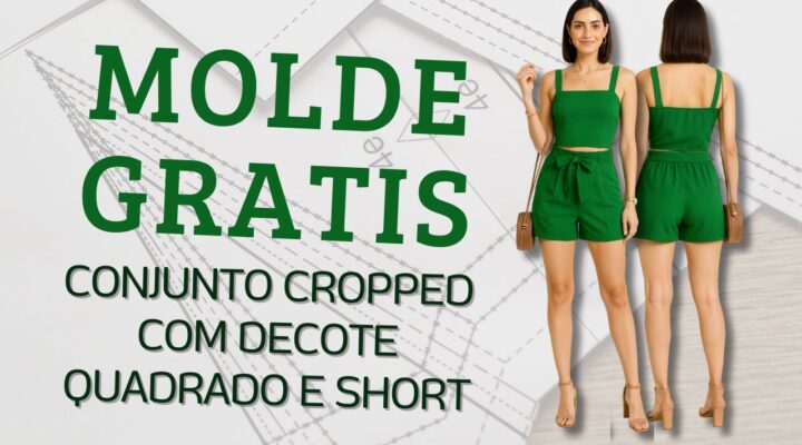 Conjunto Cropped com Decote Quadrado e Short – Molde Grátis